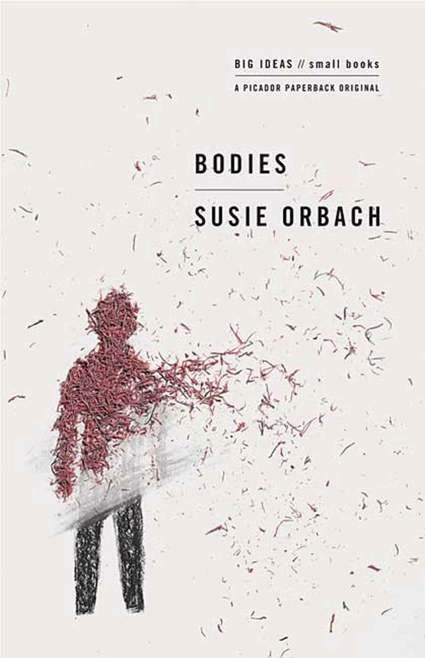 Bodies: Big Ideas/Small Books (BIG IDEAS//small books) book cover by Susie Orbach
