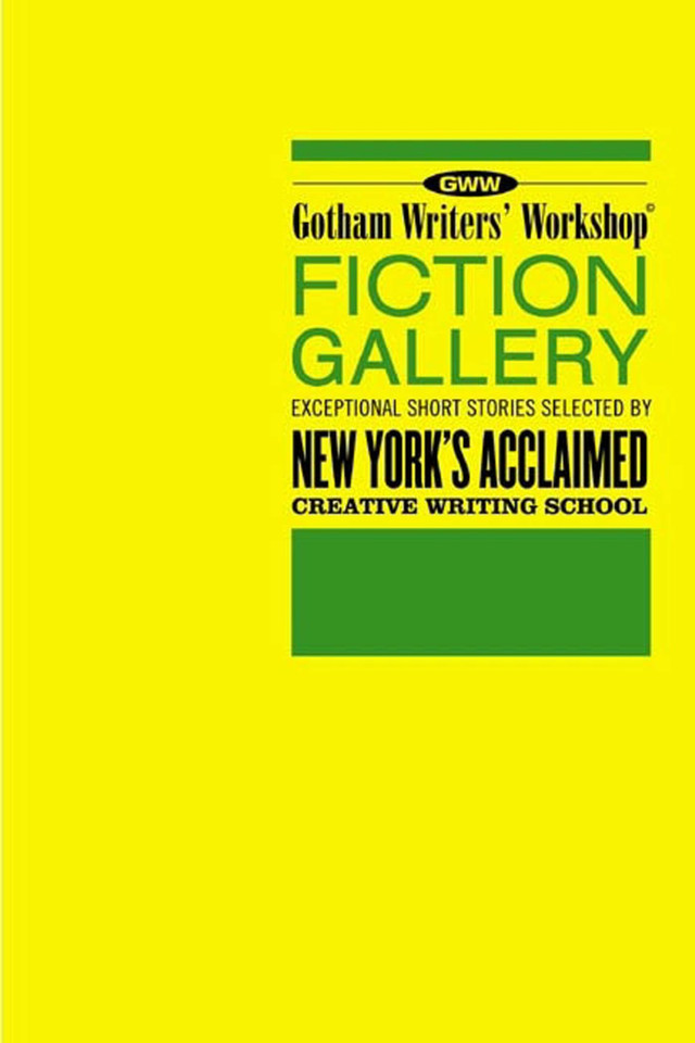 The GWW Fiction Gallery: Exceptional Short Stories Selected by New York's Acclaimed Creative Writing School book cover by Alex Steele