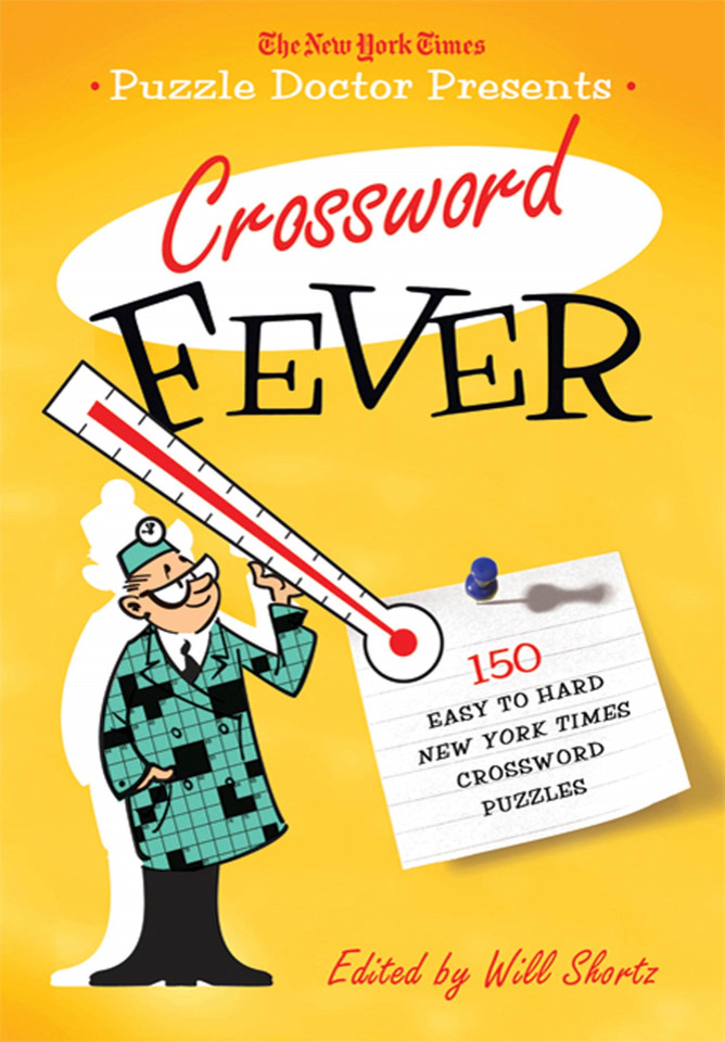 The New York Times Puzzle Doctor Presents Crossword Fever: 150 Easy to Hard New York Times Crossword Puzzles book cover by The New York Times, Will Shortz