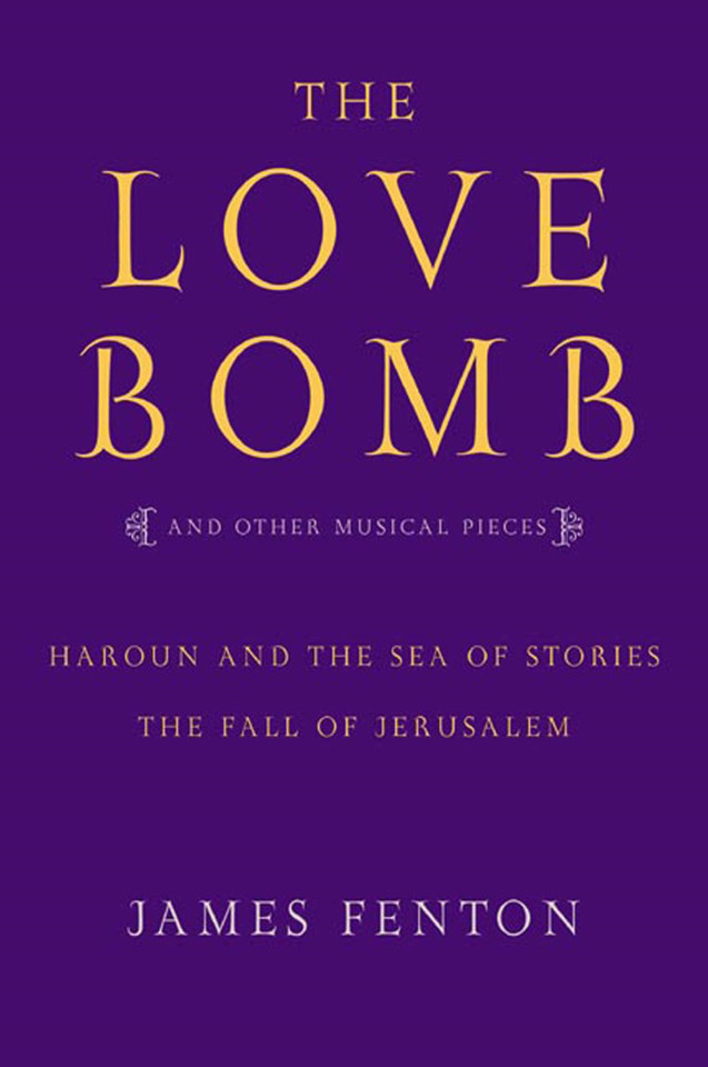 The Love Bomb: And Other Musical Pieces book cover by James Fenton