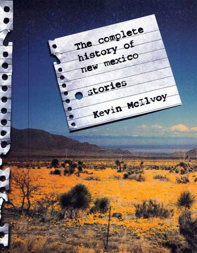 The Complete History of New Mexico: Stories book cover by Kevin McIlvoy