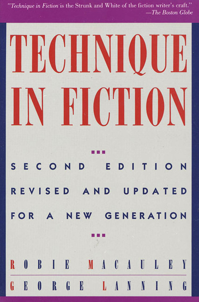 Technique In Fiction, Second Edition: Revised and Updated for a New Generation book cover by Robie Macauley, George Lanning