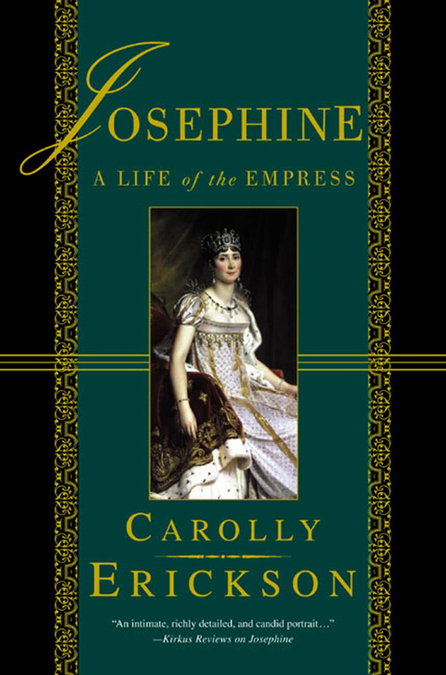 Josephine: A Life of the Empress book cover by Carolly Erickson