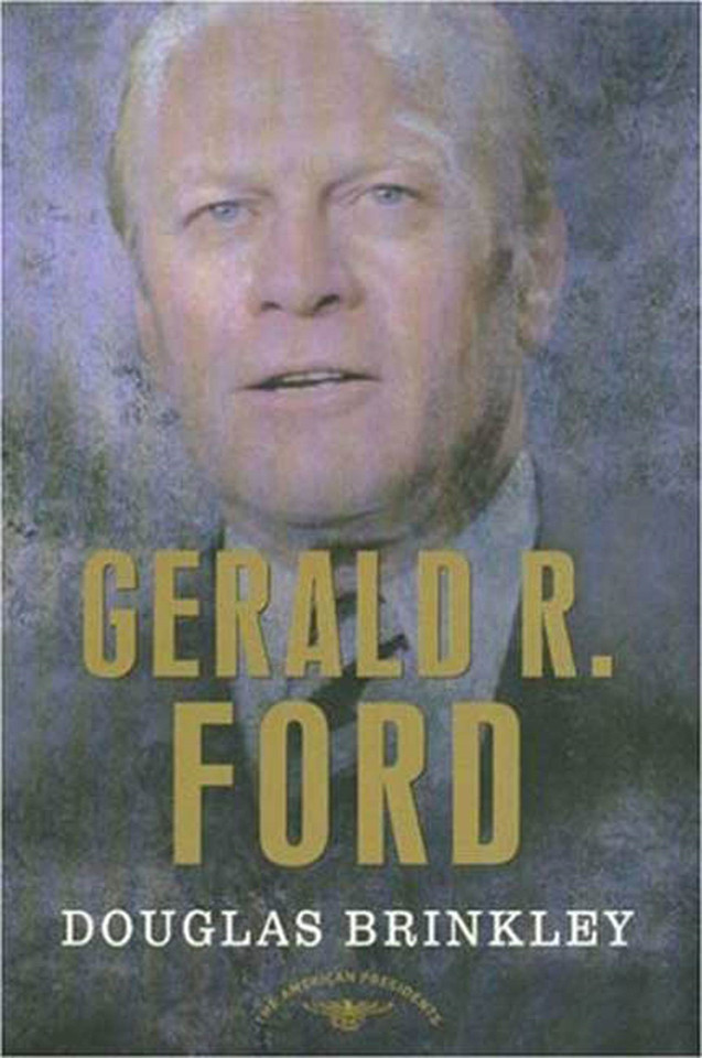Gerald R. Ford: The American Presidents Series: The 38th President, 1974-1977 book cover by Douglas Brinkley