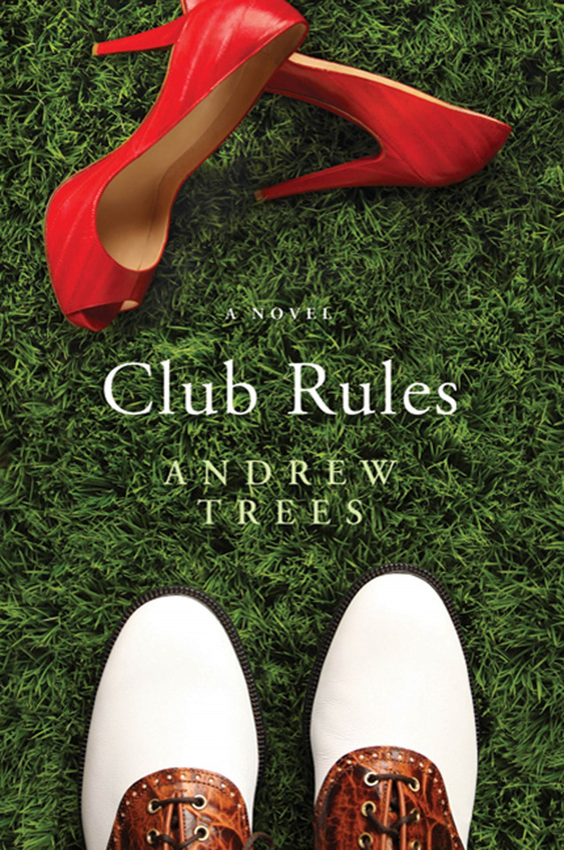 Club Rules: A Novel book cover by Andrew Trees