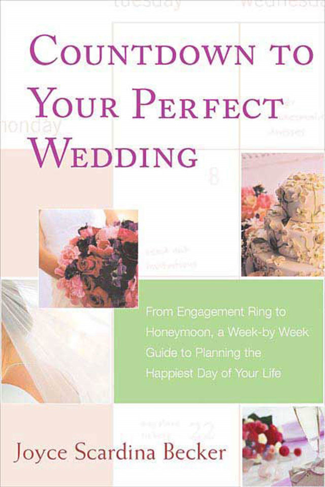 Countdown to Your Perfect Wedding: From Engagement Ring to Honeymoon, a Week-by-Week Guide to Planning the Happiest Day of Your Life book cover by Joyce Scardina Becker