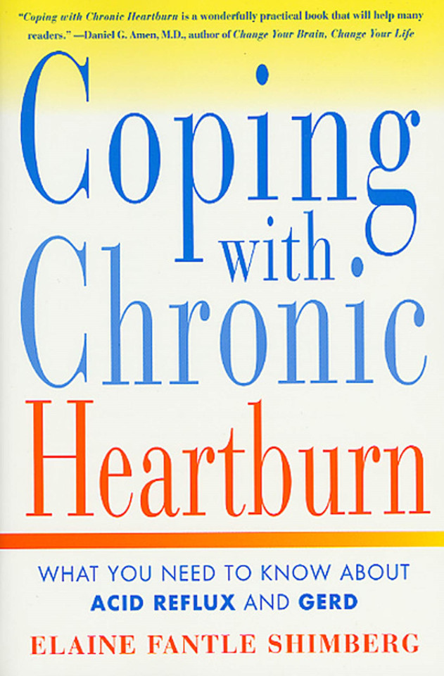 Coping with Chronic Heartburn: What You Need to Know About Acid Reflux and GERD book cover by Elaine Fantle Shimberg