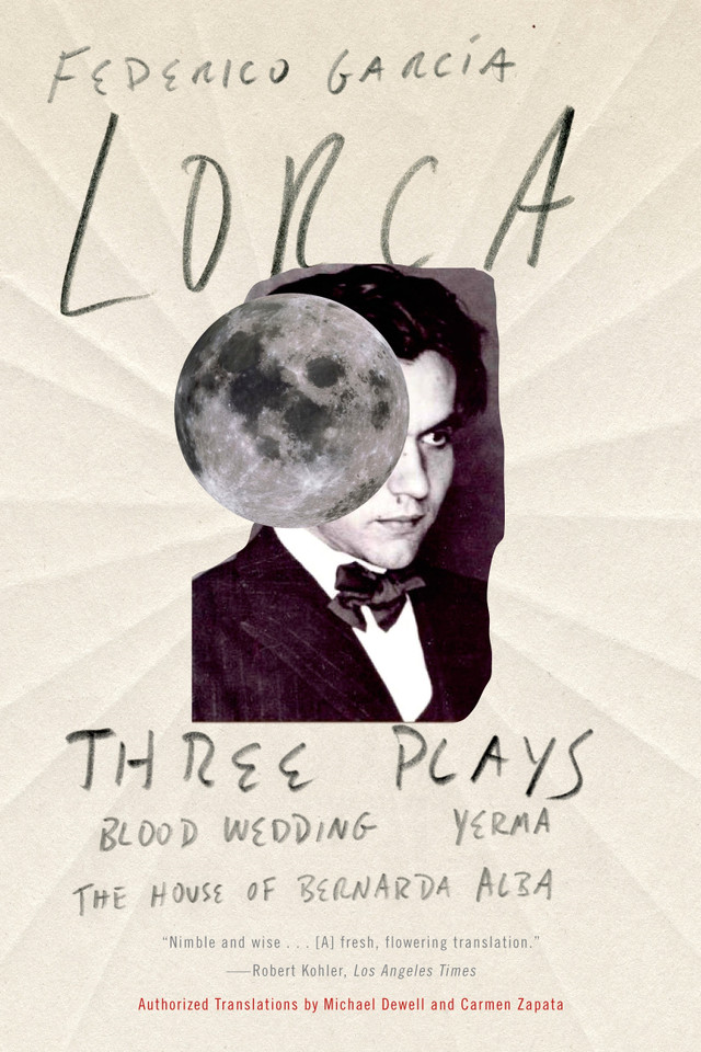 Three Plays: Blood Wedding; Yerma; The House of Bernarda Alba (FSG Classics) book cover by Federico García Lorca