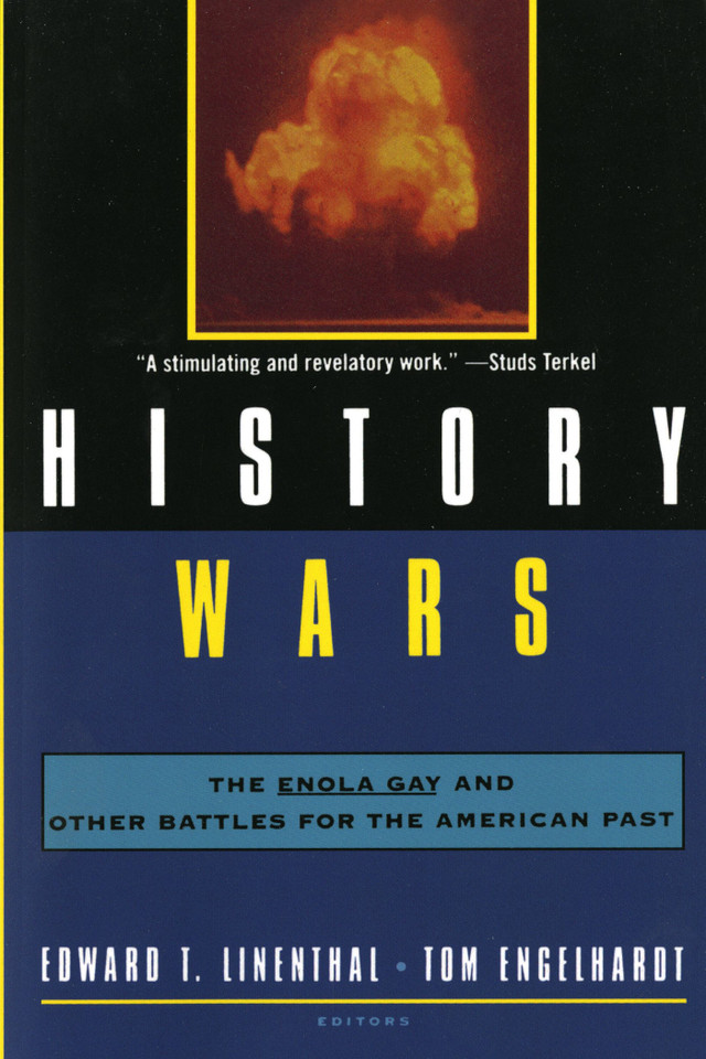 History Wars: The Enola Gay and Other Battles for the American Past book cover by 