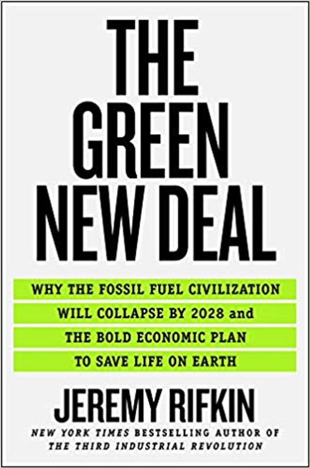 The Green New Deal: Why the Fossil Fuel Civilization Will Collapse by 2028 and the Bold Economic Plan to Save Life on Earth [Hardcover] Cover