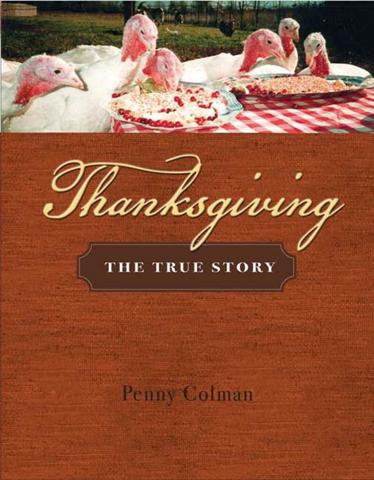 Thanksgiving: The True Story book cover by Penny Colman