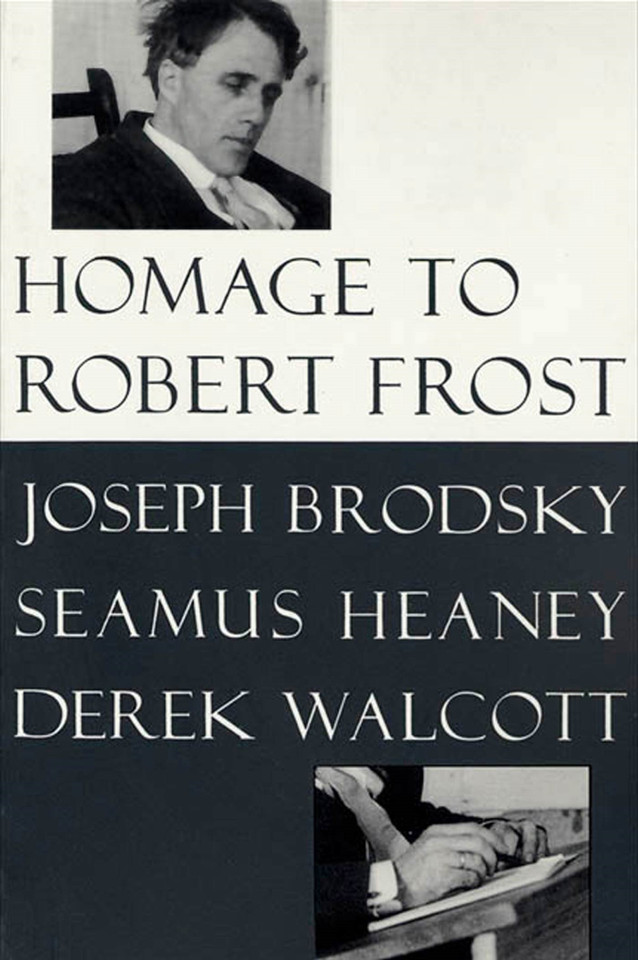 Homage to Robert Frost book cover by Joseph Brodsky, Seamus Heaney, Derek Walcott
