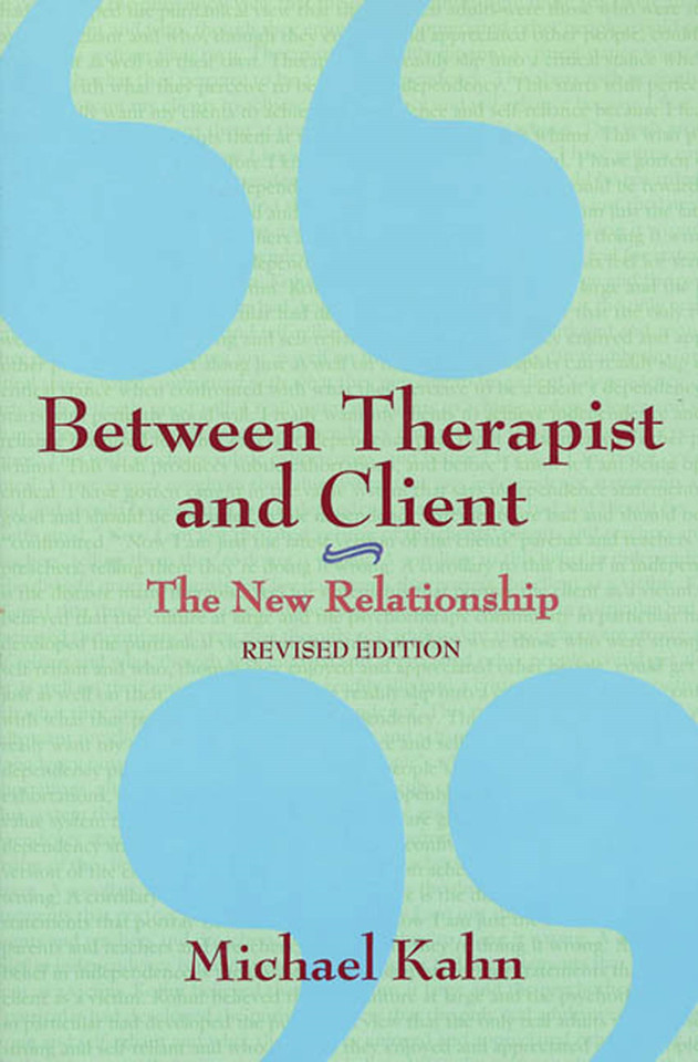 Between Therapist and Client: The New Relationship book cover by Michael Kahn