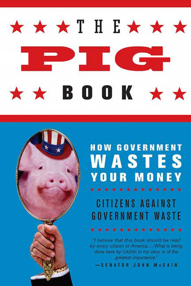 The Pig Book: How Government Wastes Your Money book cover by Citizens Against Government Waste