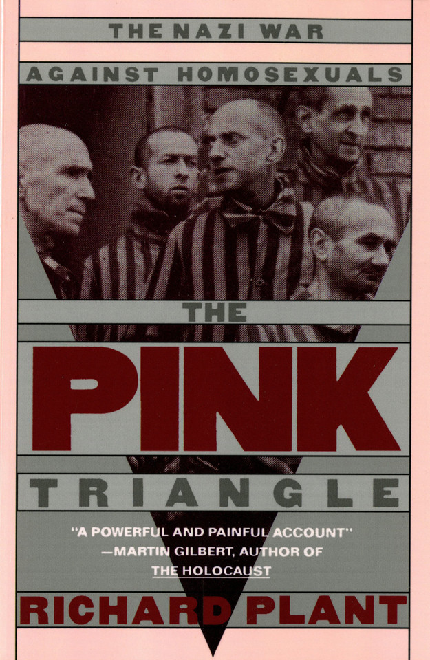 The Pink Triangle: The Nazi War Against Homosexuals book cover by Richard Plant