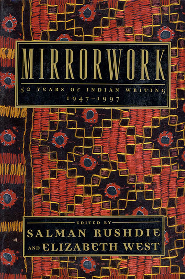 Mirrorwork: 50 Years of Indian Writing 1947-1997 book cover by 