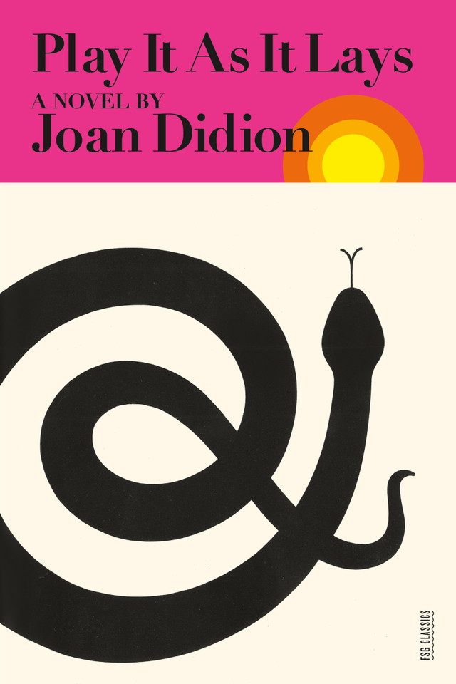 Play It As It Lays: A Novel (FSG Classics) book cover by Joan Didion