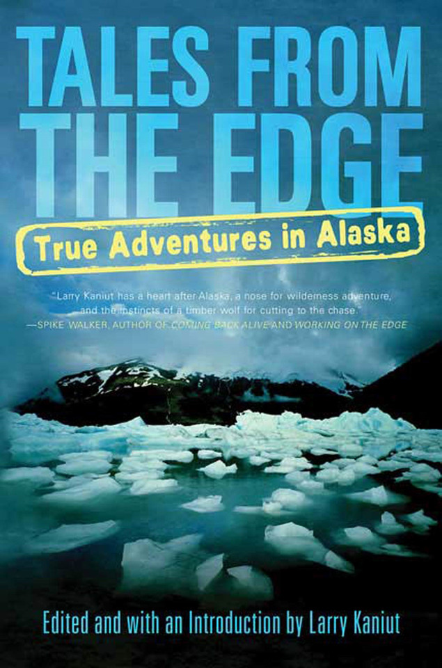 Tales from the Edge: True Adventures in Alaska book cover by 