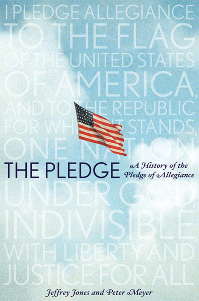 The Pledge: A History of the Pledge of Allegiance book cover by Jeffrey Owen Jones, Peter Meyer