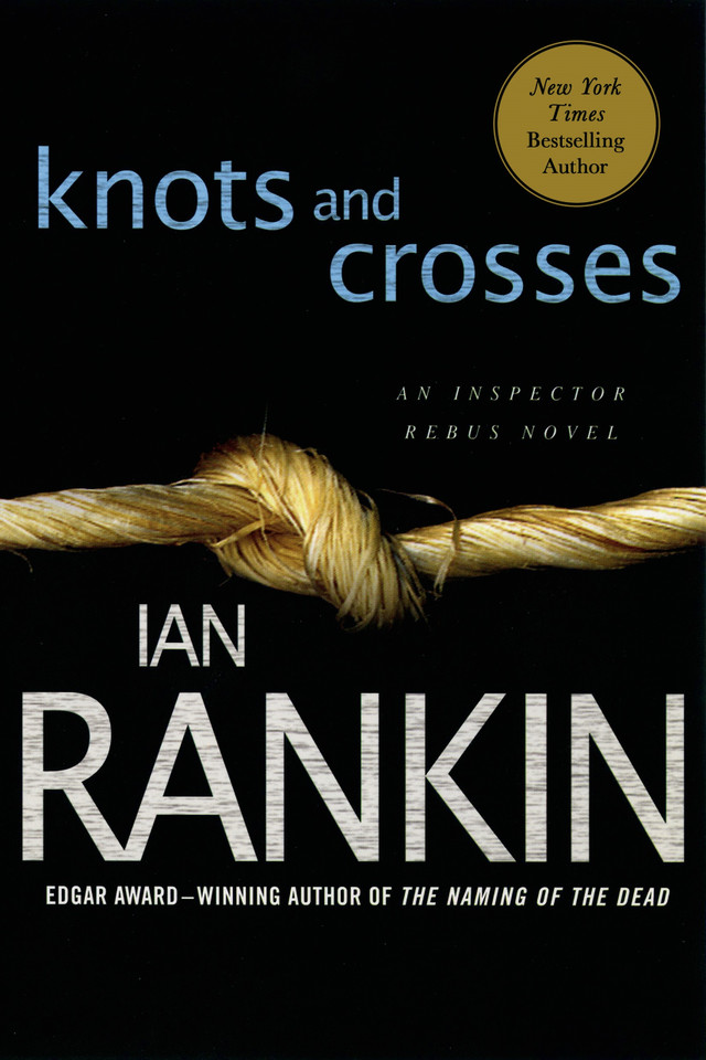 Knots and Crosses: An Inspector Rebus Novel (Inspector Rebus Novels #1) book cover by Ian Rankin