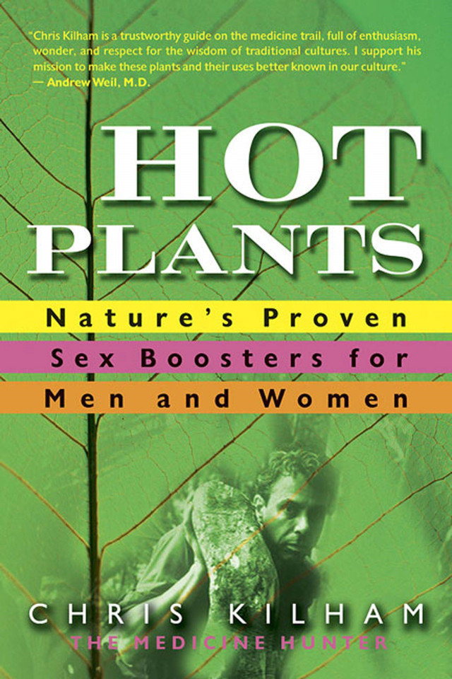 Hot Plants: Nature's Proven Sex Boosters for Men and Women book cover by Chris Kilham