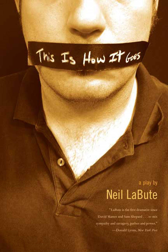 This Is How It Goes: A Play book cover by Neil LaBute