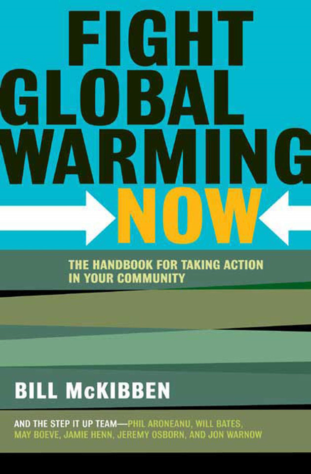 Fight Global Warming Now: The Handbook for Taking Action in Your Community book cover by Bill McKibben