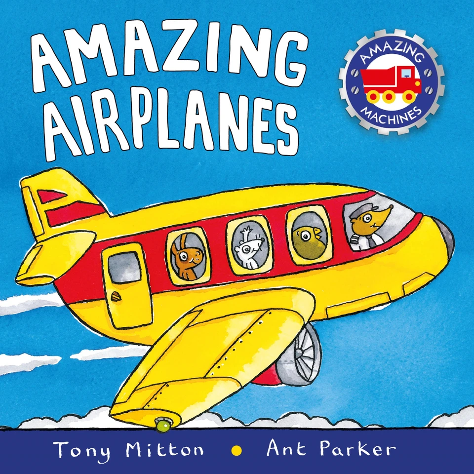 Amazing Airplanes (Amazing Machines) book cover by Tony Mitton, Ant Parker