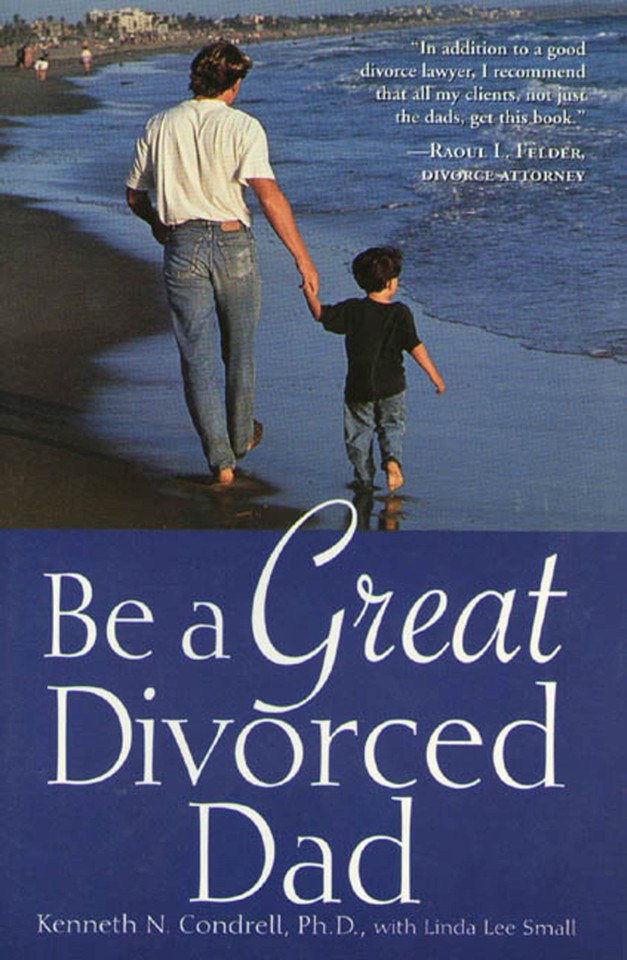 Be a Great Divorced Dad book cover by Kenneth N. Condrell, Linda L. Small