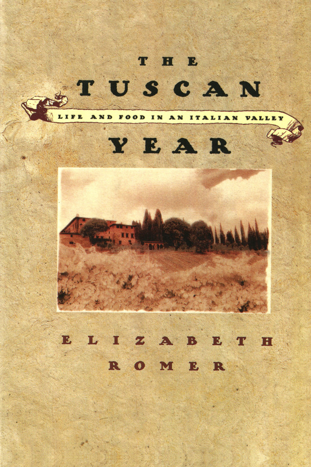 The Tuscan Year: Life and Food in an Italian Valley book cover by Elizabeth Romer