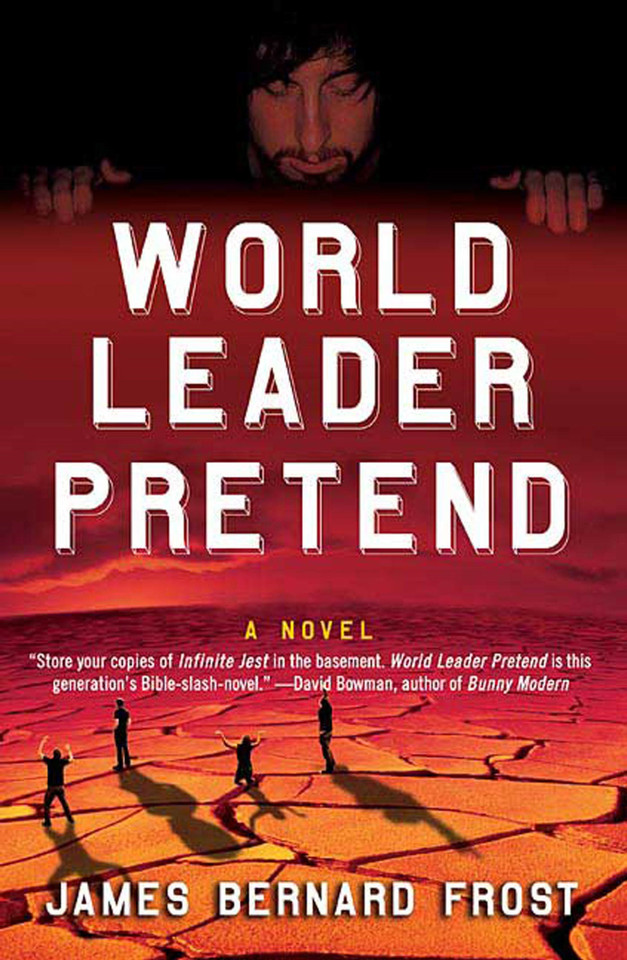 World Leader Pretend: A Novel book cover by James Bernard Frost