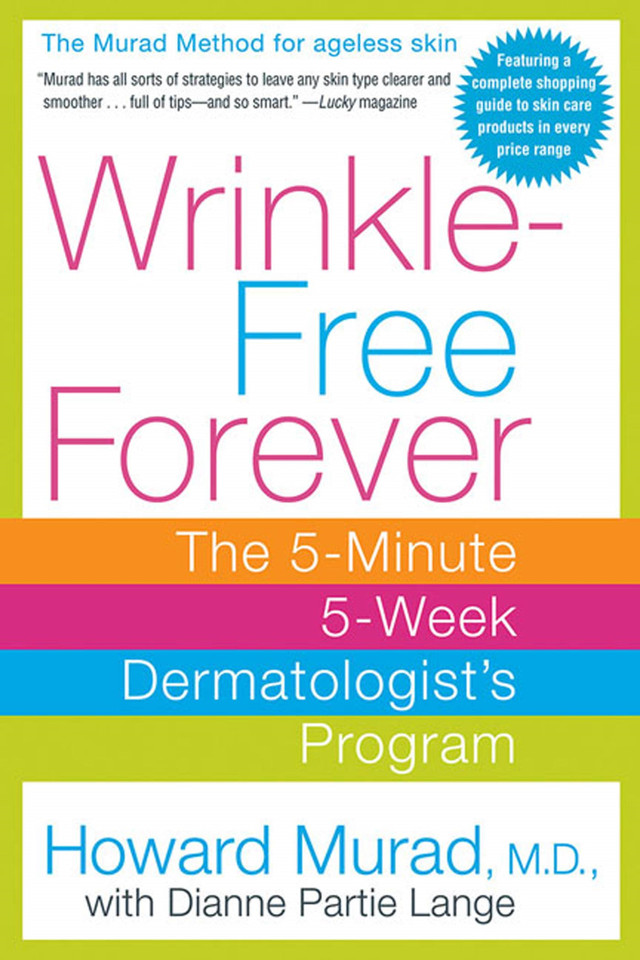 Wrinkle-Free Forever: The 5-Minute 5-Week Dermatologist's Program book cover by Howard Murad, Dianne Lange