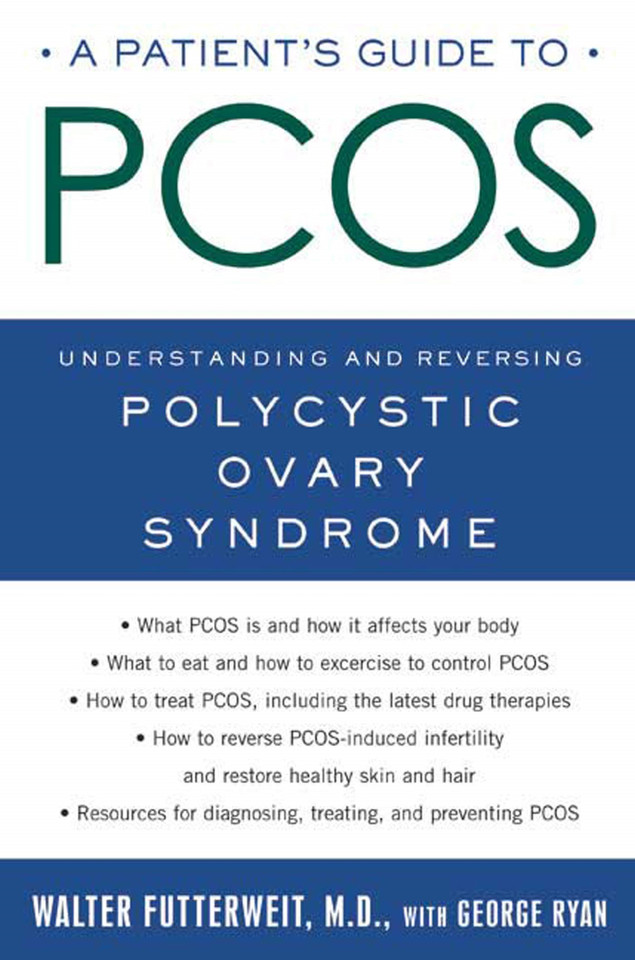 A Patient's Guide to PCOS: Understanding--and Reversing--Polycystic Ovary Syndrome book cover by Walter Futterweit, M.D., George Ryan