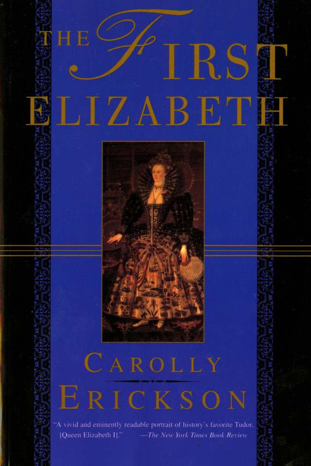 The First Elizabeth book cover by Carolly Erickson