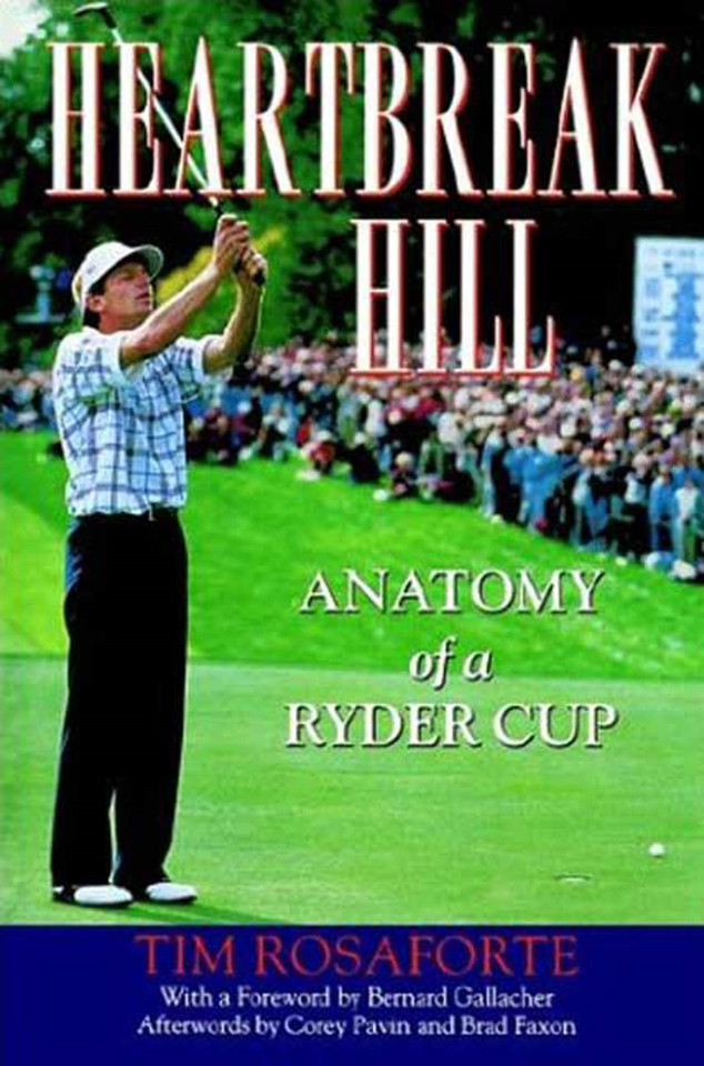 Heartbreak Hill: Anatomy of a Ryder Cup book cover by Tim Rosaforte