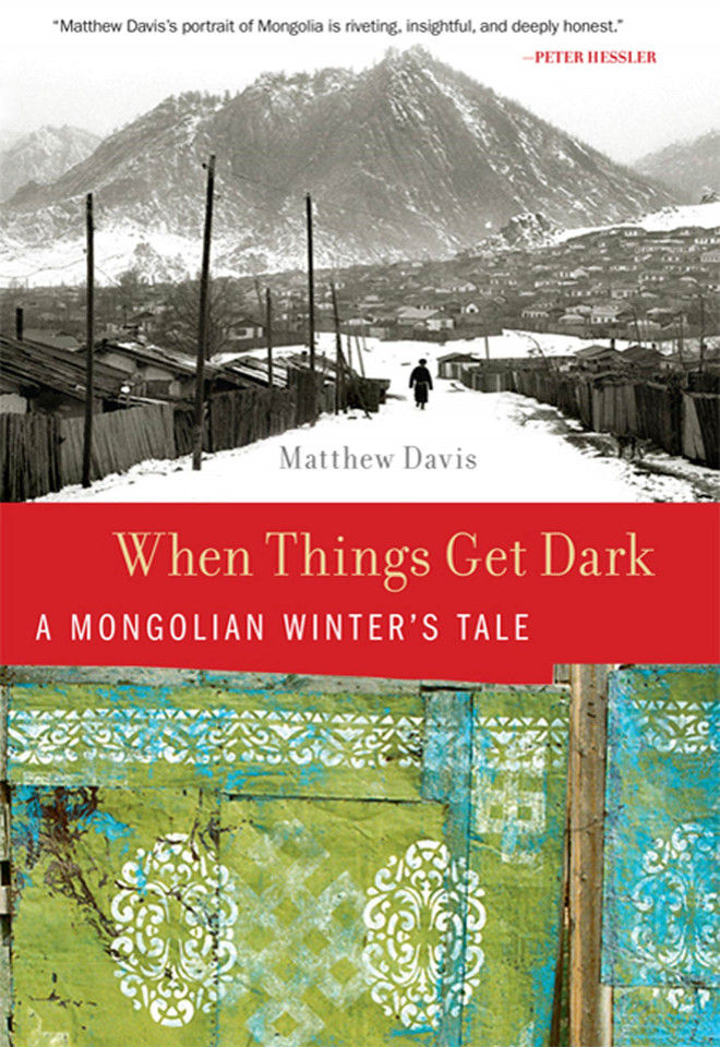 When Things Get Dark: A Mongolian Winter's Tale book cover by Matthew Davis