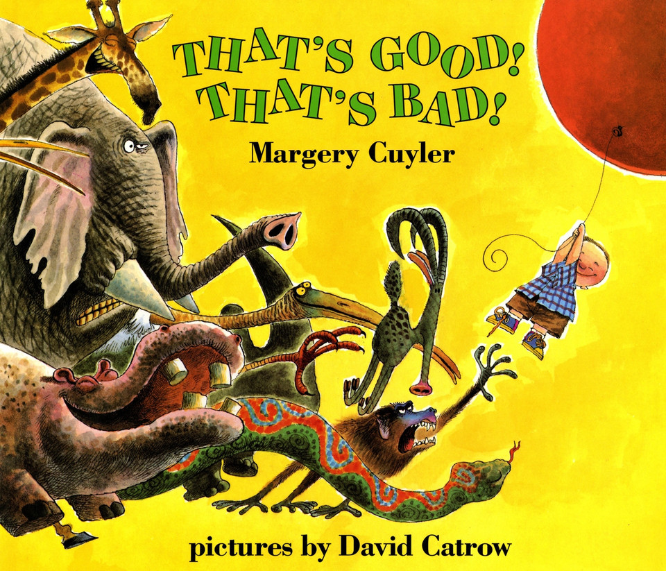 That's Good! That's Bad! (That's Good! That's Bad!) book cover by Margery Cuyler