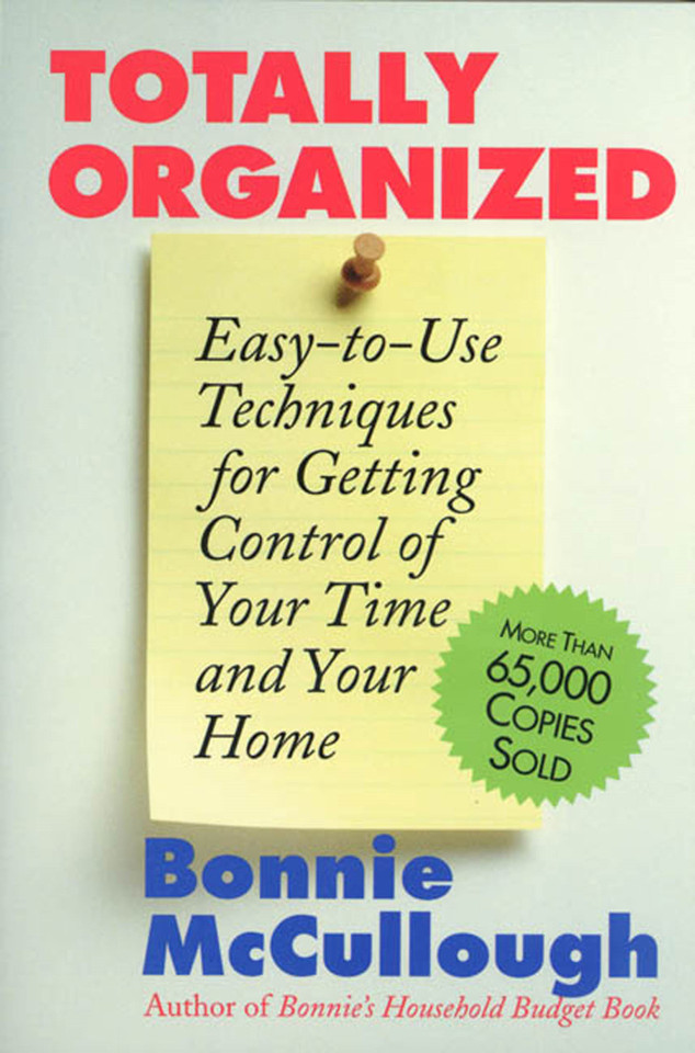 Totally Organized: Easy-to-Use Techniques for Getting Control of Your Time and Your Home book cover by Bonnie Runyan McCullough
