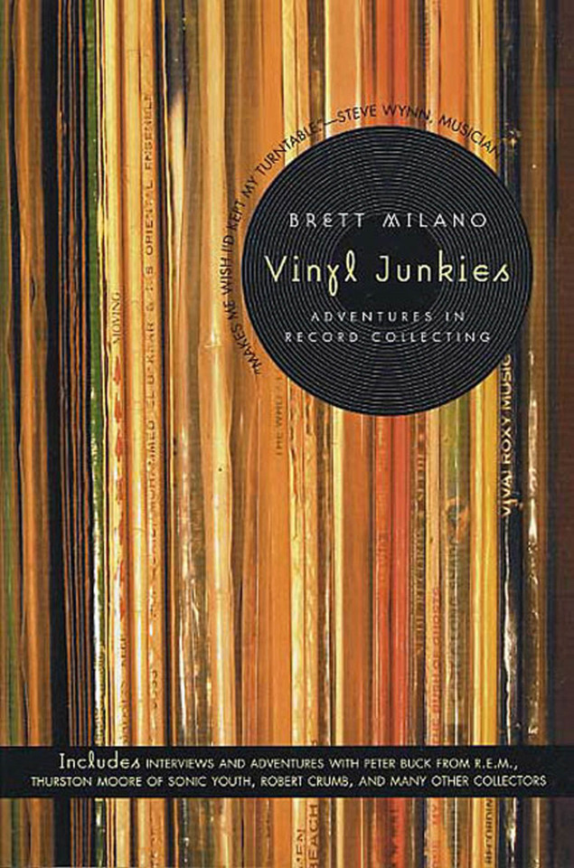 Vinyl Junkies: Adventures in Record Collecting book cover by Brett Milano