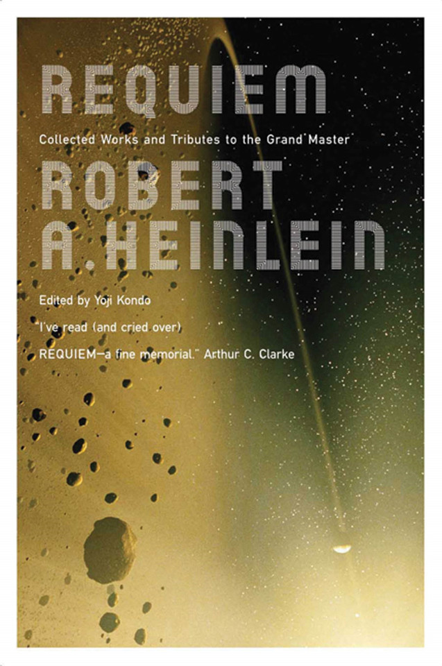 Requiem: Collected Works and Tributes to the Grand Master book cover by Robert A. Heinlein