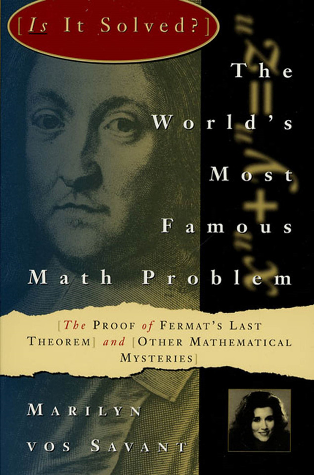 The World's Most Famous Math Problem: The Proof of Fermat's Last Theorem and Other Mathematical Mysteries book cover by Marilyn Vos Savant