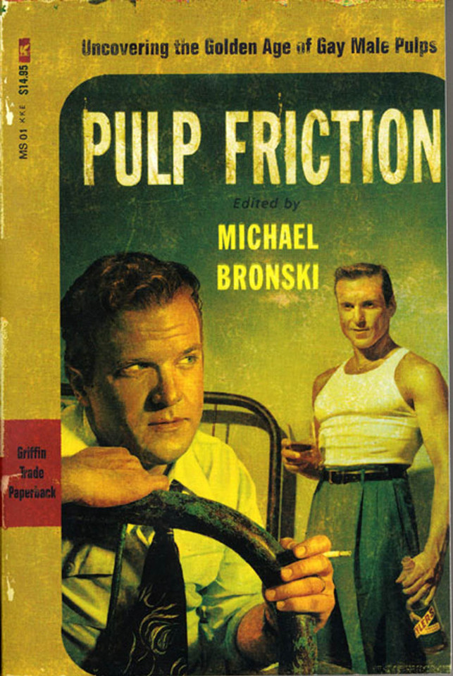 Pulp Friction: Uncovering the Golden Age of Gay Male Pulps book cover by 