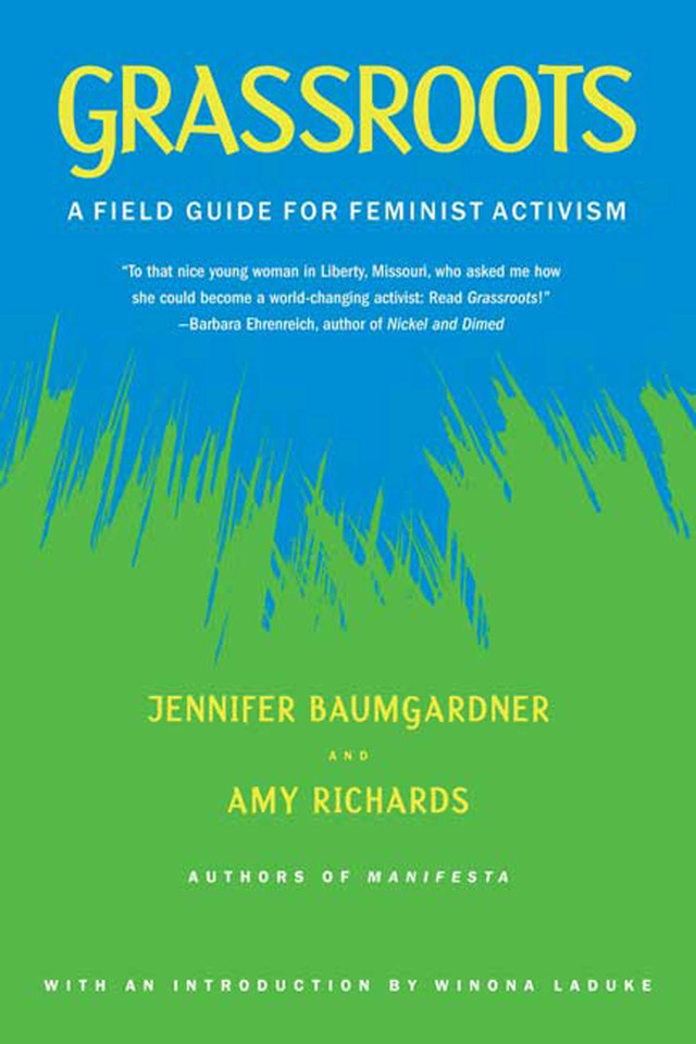 Grassroots: A Field Guide for Feminist Activism book cover by Jennifer Baumgardner, Amy Richards