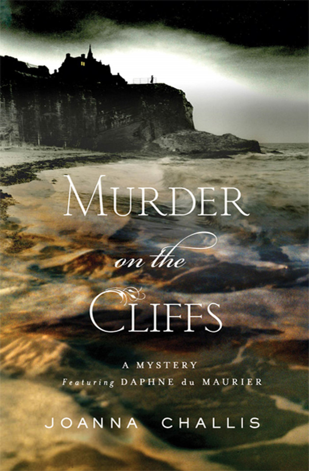 Murder on the Cliffs: A Mystery Featuring Daphne du Maurier (Daphne du Maurier Mysteries #1) book cover by Joanna Challis
