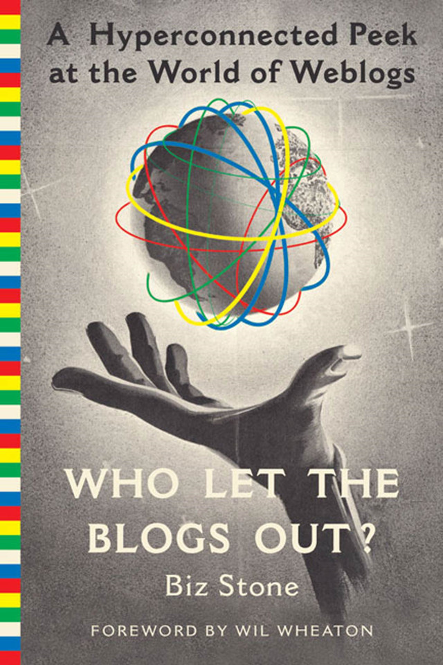 Who Let the Blogs Out?: A Hyperconnected Peek at the World of Weblogs book cover by Biz Stone