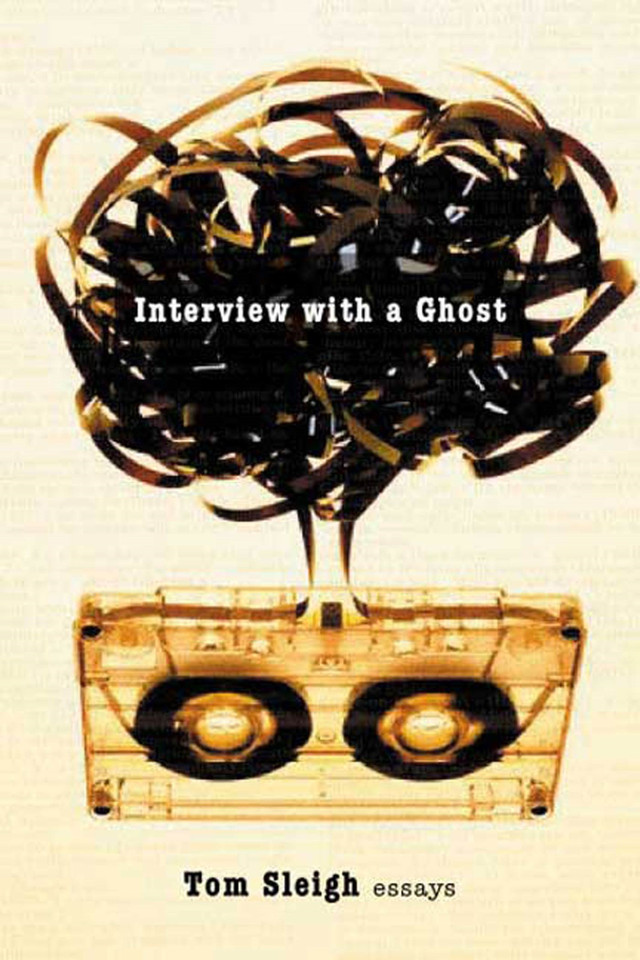 Interview with a Ghost: Essays book cover by Tom Sleigh
