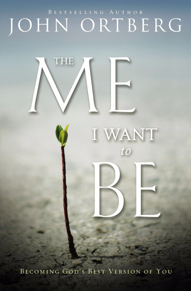 The Me I Want to Be: Becoming God's Best Version of You [Paperback] Cover