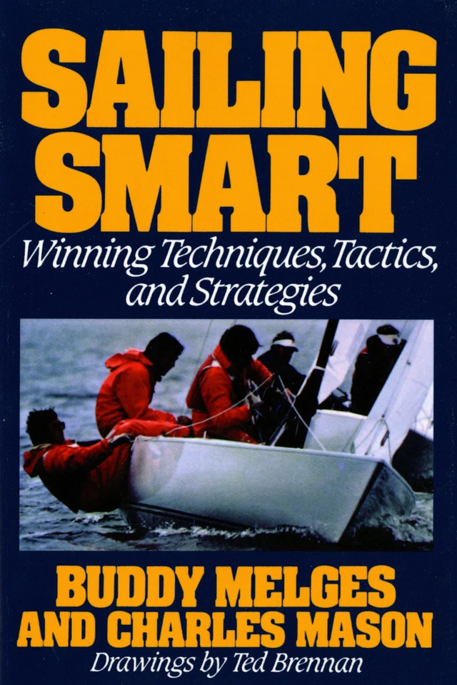Sailing Smart: Winning Techniques, Tactics, and Strategies book cover by Buddy Melges, Charles Mason