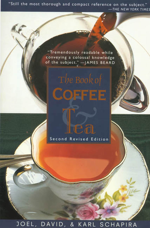 The Book of Coffee and Tea: Second Revised Edition book cover by Joel Schapira, Karl Schapira, David Schapira