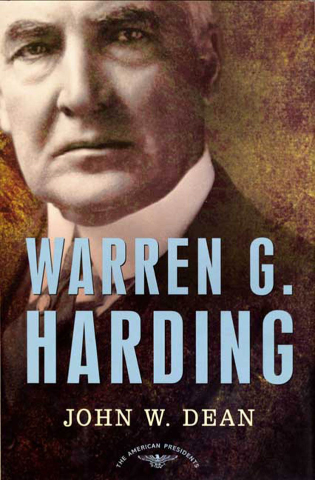 Warren G. Harding: The American Presidents Series: The 29th President, 1921-1923 book cover by John W. Dean